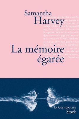 Samantha Harvey - La mémoire égarée, Häftad