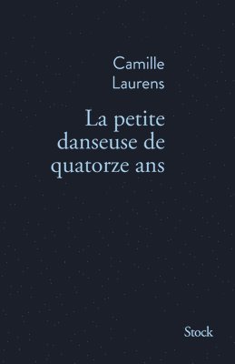 Camille Laurens - La petite danseuse de quatorze ans, Häftad