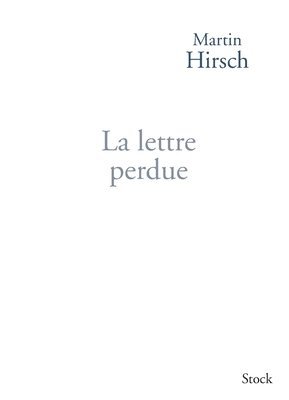 Martin Hirsch - La Lettre Perdue, Häftad