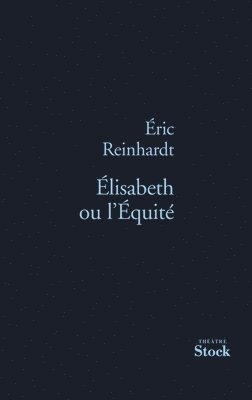 Éric Reinhardt - Élisabeth ou l'Équité, Häftad