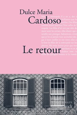 Dulce Maria Cardoso - Le retour: Traduit du portugais par Dominique Nédellec, Häftad
