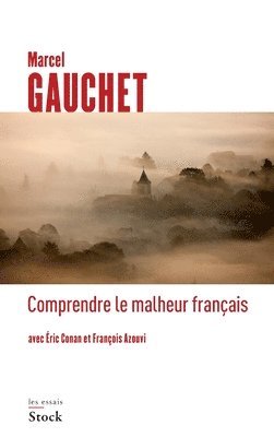 Marcel Gauchet - Comprendre Le Malheur Francais, Häftad