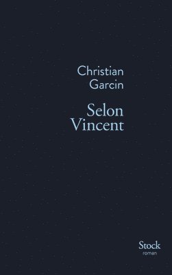 Christian Garcin - Selon Vincent, Häftad