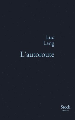 Luc Lang - L Autoroute, Häftad