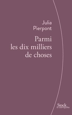 Julia Pierpont - Parmi Les Dix Milliers de Choses, Häftad