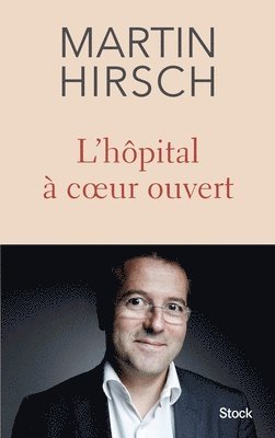 Martin Hirsch - L Hopital a Coeur Ouvert, Häftad