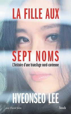 Hyeonseo Lee - La fille aux sept noms, Häftad
