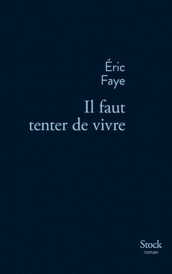 Eric Faye - Il faut tenter de vivre, Häftad. Tillgänglighet: Lägg i varukorg