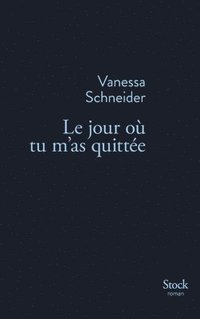 Le Jour Ou Tu M as Quittee