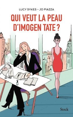 Lucy Sykes, Jo Piazza - Qui veut la peau d'Imogen Tate ?, Häftad. Tillgänglighet: Lägg i varukorg
