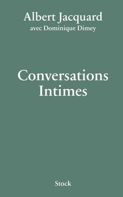 Albert Jacquard, Dominique Dimey - Conversations Intimes, Häftad. Tillgänglighet: Lägg i varukorg