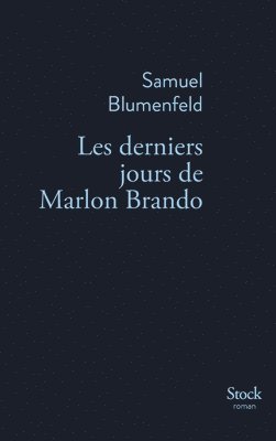 Samuel Blumenfeld - Les derniers jours de Marlon Brando, Häftad. Tillgänglighet: Lägg i varukorg