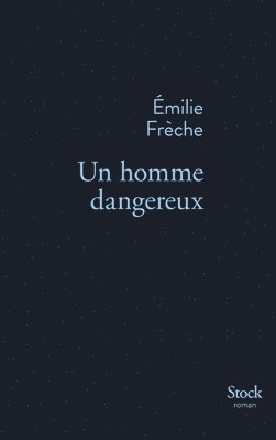 Emilie Frèche - Un Homme Dangereux, Häftad