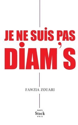 Fawzia Zouari - Je Ne Suis Pas Diam S, Häftad