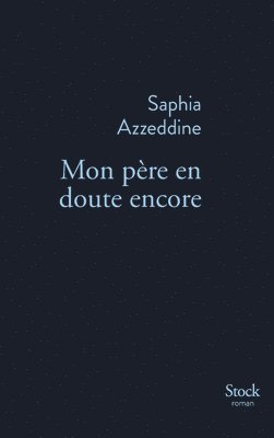 Saphia Azzeddine - Mon père en doute encore, Häftad. Tillgänglighet: Lägg i varukorg