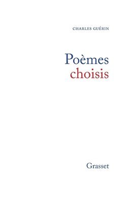 Charles Guérin - Poèmes choisis et pièces en prose, Häftad