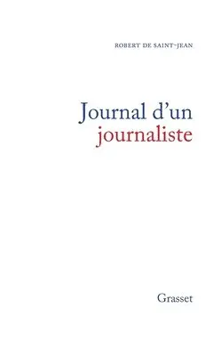 Robert De Saint Jean - Journal d'un journaliste, Häftad. Tillgänglighet: Lägg i varukorg