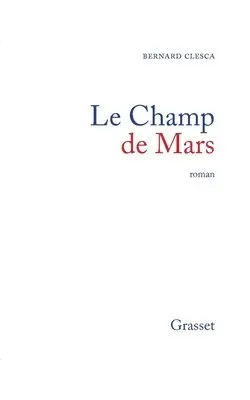 Bernard Clesca - Le Champ de Mars, Häftad. Tillgänglighet: Lägg i varukorg