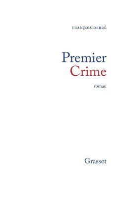 François Debré - Premier crime, Häftad