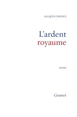Jacques Chessex - L Ardent Royaume, Häftad