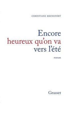 Christiane Rochefort - Encore heureux qu'on va vers l'été, Häftad