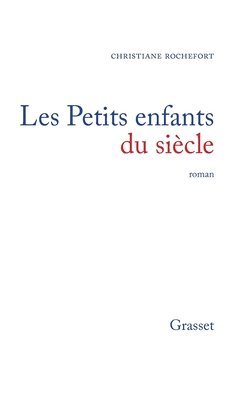 Christiane Rochefort - Les petits enfants du siècle, Häftad