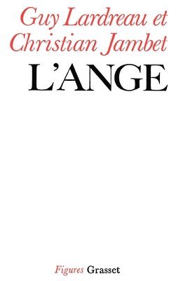 Guy Lardreau, Christian Jambet - L'Ange, Häftad
