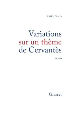 Ariel Denis - Variations sur un thème de Cervantès, Häftad. Tillgänglighet: Lägg i varukorg