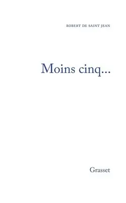 Robert De Saint Jean - Moins cinq..., Häftad. Tillgänglighet: Lägg i varukorg