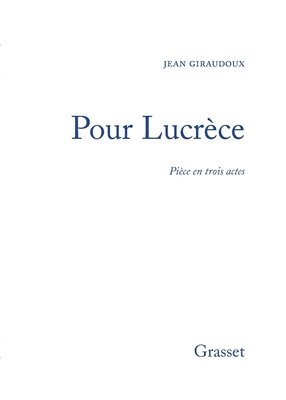 Jean Giraudoux - Pour Lucrèce, Häftad