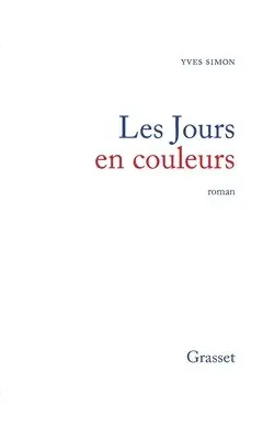 Yves Simon - Les jours en couleurs, Häftad. Tillgänglighet: Lägg i varukorg