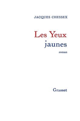 Jacques Chessex - Les Yeux Jaunes, Häftad