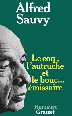Alfred Sauvy - Le coq, l'autruche et le bouc émissaire, Häftad