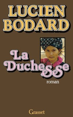 Bodard-L - La duchesse, Häftad