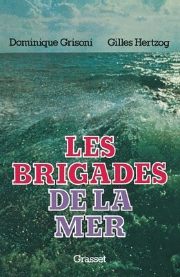 Dominique Grisoni, Gilles Hertzog - Les brigades de la mer, Häftad