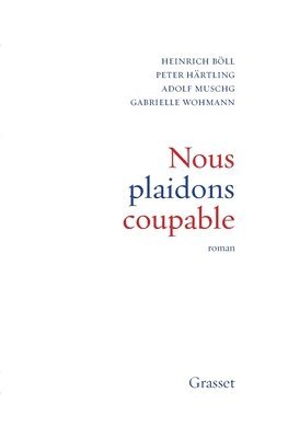Heinrich Böll, Peter Härtling - Nous Plaidons Coupable, Häftad