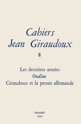 Jean Giraudoux - Cahiers numéro 8, Häftad