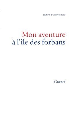 Henry De Monfreid - Mon aventure à l'île des forbans, Häftad