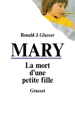 Ronald J. Glasser - Mary, la mort d'une petite fille, Häftad
