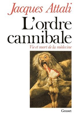 Jacques Attali - L'ordre cannibale, Häftad