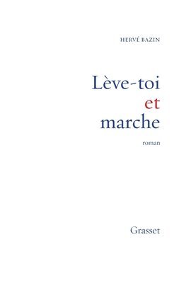 Hervé Bazin - Lève-toi et marche, Häftad