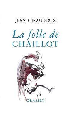 Jean Giraudoux - La folle de Chaillot, Häftad
