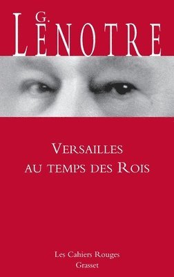 G. Lenotre - Versailles au temps des rois, Häftad