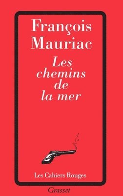 Francois Mauriac - Les Chemins De La Mer, Häftad