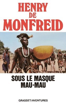 Henry De Monfreid - Sous le masque mau-mau, Häftad