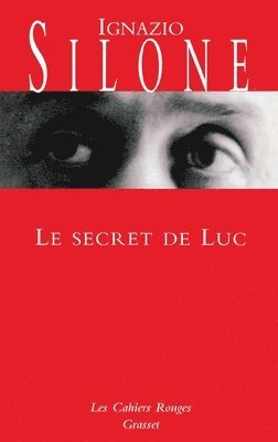 Ignazio Silone - Le secret de Luc: (*), Häftad