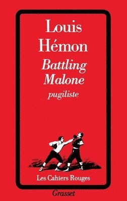 Louis Hémon - Battling Malone, pugiliste, Häftad