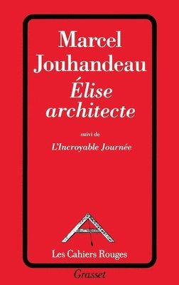 Marcel Jouhandeau - Elise architecte suivi de l'incroyable journée, Häftad. Tillgänglighet: Lägg i varukorg
