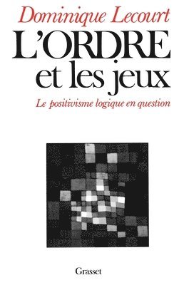 Dominique Lecourt - L'ordre et les jeux, Häftad