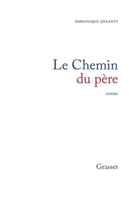 Dominique Desanti - Le chemin du père, Häftad